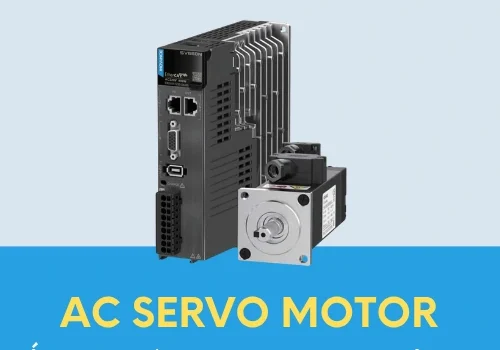 AC Servo Motor - Cấu tạo, Ứng dụng, Địa chỉ mua